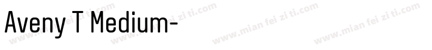 Aveny T Medium字体转换